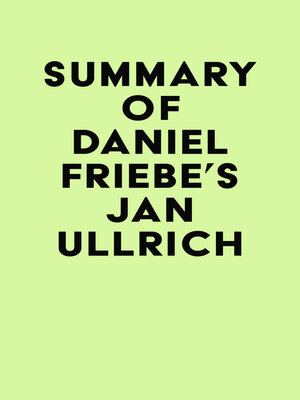 cover image of Summary of Daniel Friebe's Jan Ullrich